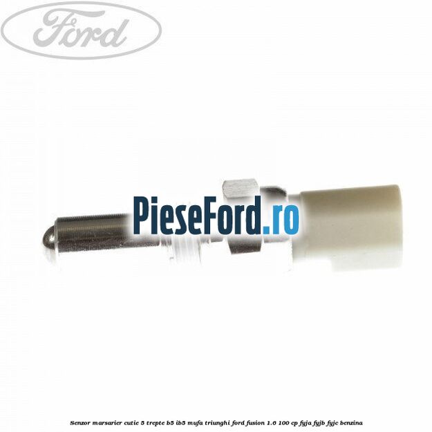Senzor marsarier cutie 5 trepte B5/IB5 mufa triunghi Ford Fusion 1.6 100 cp FYJA, FYJB, FYJC benzina