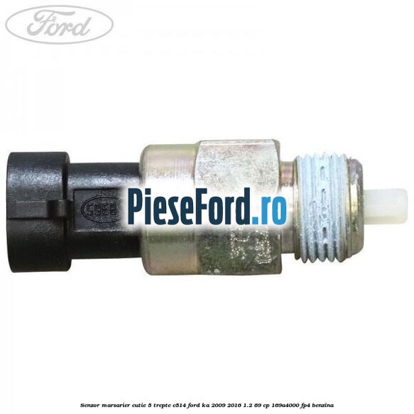Senzor marsarier cutie 5 trepte C514 Ford Ka 2009-2016 1.2 69 cp 169A4000, FP4 benzina