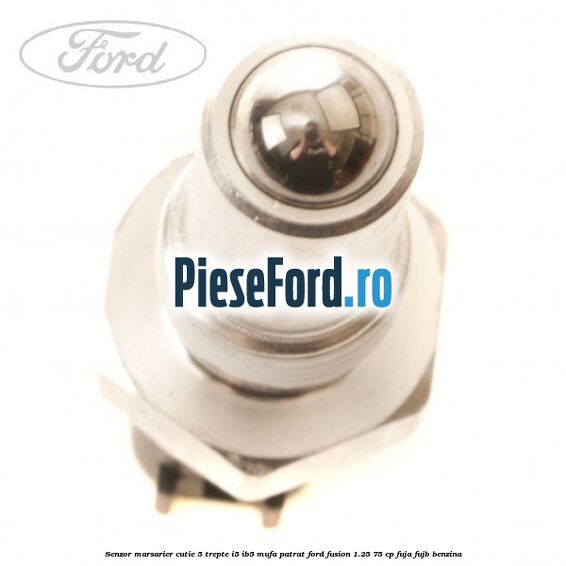 Senzor marsarier, cutie 5 trepte I5/IB5 mufa patrat Ford Fusion 1.25 75 cp FUJA, FUJB benzina