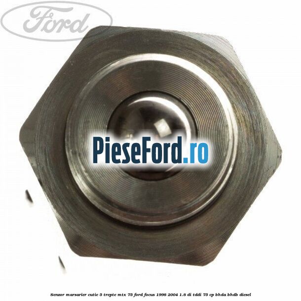 Senzor marsarier cutie 5 trepte MTX 75 Ford Focus 1998-2004 1.8 DI/TDDi 75 cp BHDA, BHDB diesel