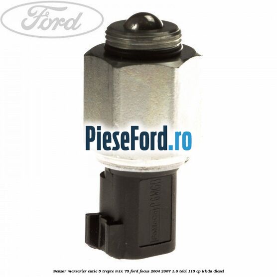 Senzor marsarier cutie 5 trepte MTX 75 Ford Focus 2004-2007 1.8 TDCi 115 cp KKDA diesel