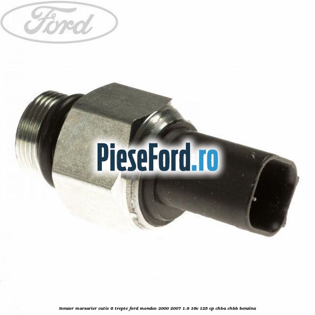 Senzor marsarier cutie 6 trepte Ford Mondeo 2000-2007 1.8 16V 125 cp CHBA, CHBB benzina