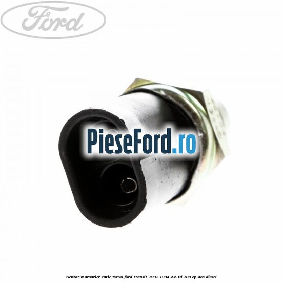 Senzor marsarier cutie MT75 Ford Transit 1991-1994 2.5 TD 100 cp 4EA diesel