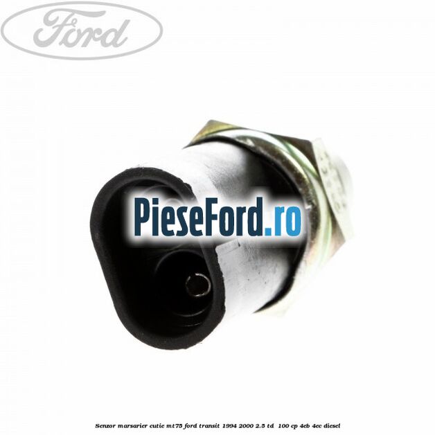 Senzor marsarier cutie MT75 Ford Transit 1994-2000 2.5 TD  100 cp 4EB, 4EC diesel