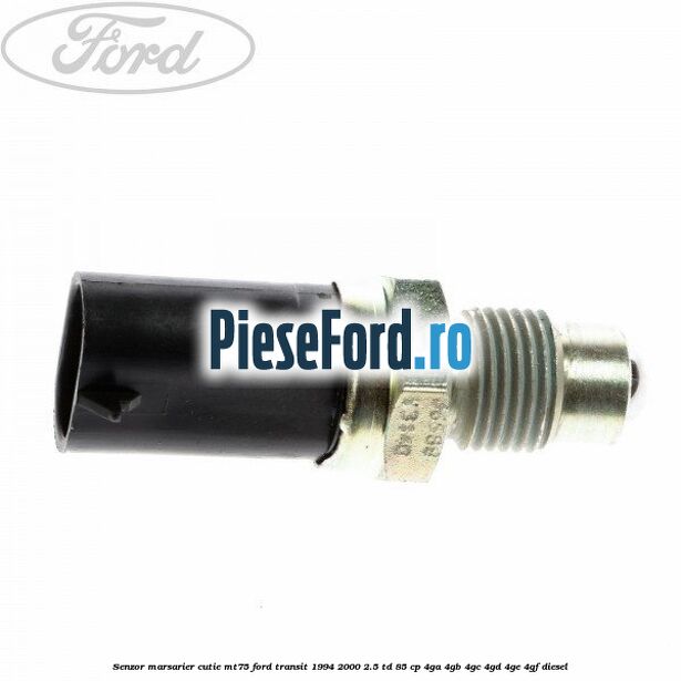 Senzor marsarier cutie MT75 Ford Transit 1994-2000 2.5 TD 85 cp