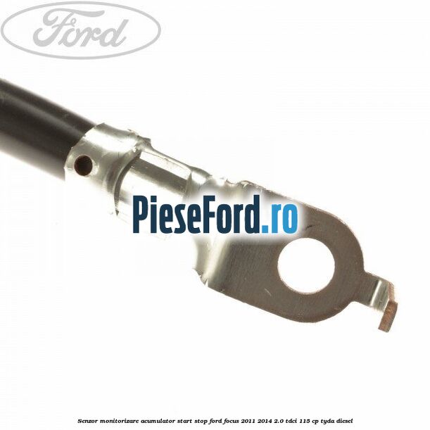 Senzor monitorizare acumulator Start Stop Ford Focus 2011-2014 2.0 TDCi 115 cp TYDA diesel
