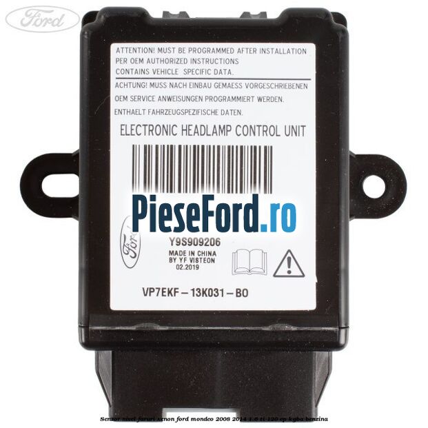 Senzor nivel faruri xenon Ford Mondeo 2008-2014 1.6 Ti 120 cp KGBA benzina