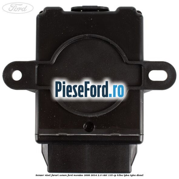 Senzor nivel faruri xenon Ford Mondeo 2008-2014 2.0 TDCi 115 cp Senzor nivel faruri xenon Ford Mondeo 2008-2014 2.0 TDCi 115 cp KLBA, LPBA, TYBA diesel