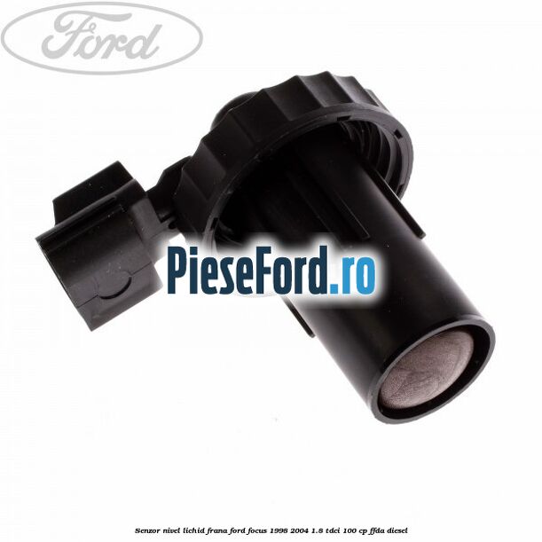 Senzor nivel lichid frana Ford Focus 1998-2004 1.8 TDCi 100 cp FFDA diesel