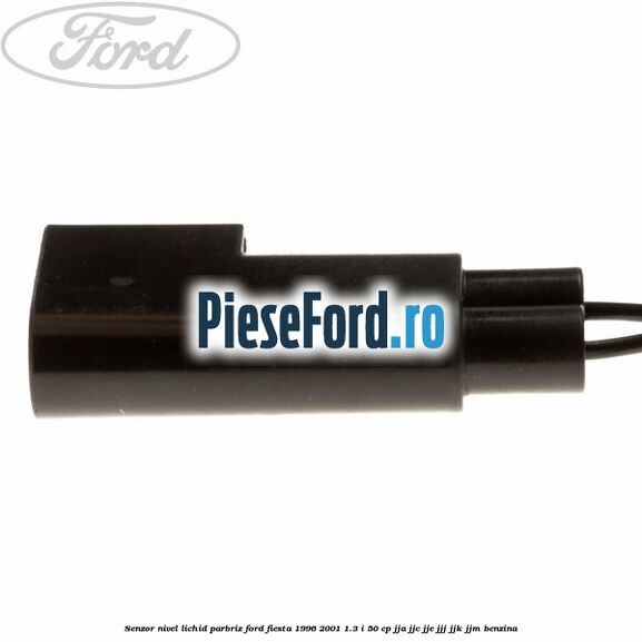 Senzor nivel lichid parbriz Ford Fiesta 1996-2001 1.3 i 50 cp JJA, JJC, JJE, JJJ, JJK, JJM benzina