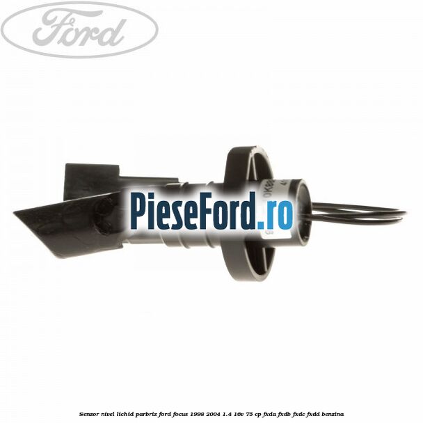 Senzor nivel lichid parbriz Ford Focus 1998-2004 1.4 16V 75 cp FXDA, FXDB, FXDC, FXDD benzina