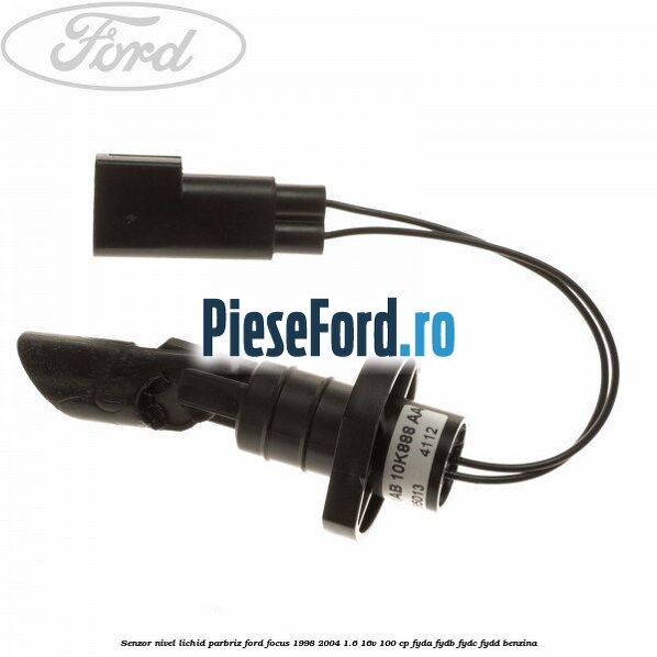 Senzor nivel lichid parbriz Ford Focus 1998-2004 1.6 16V 100 cp FYDA, FYDB, FYDC, FYDD benzina
