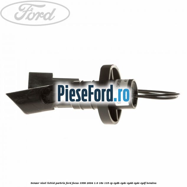 Senzor nivel lichid parbriz Ford Focus 1998-2004 1.8 16V 115 cp EYDB, EYDC, EYDD, EYDE, EYDF benzina