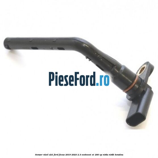 Senzor nivel ulei Ford Focus 2019-2023 2.3 EcoBoost ST 280 cp N3DA, N3DB benzina