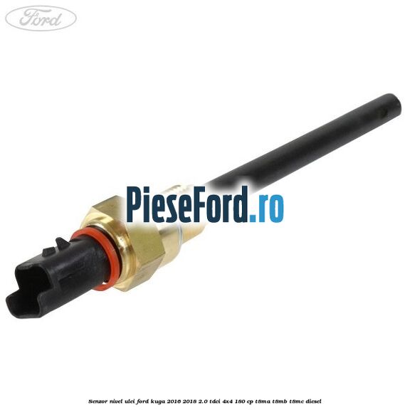 Senzor nivel ulei Ford Kuga 2016-2018 2.0 TDCi 4x4 180 cp