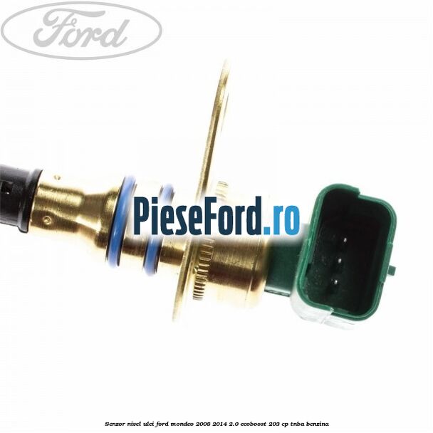 Senzor nivel ulei Ford Mondeo 2008-2014 2.0 EcoBoost 203 cp TNBA benzina