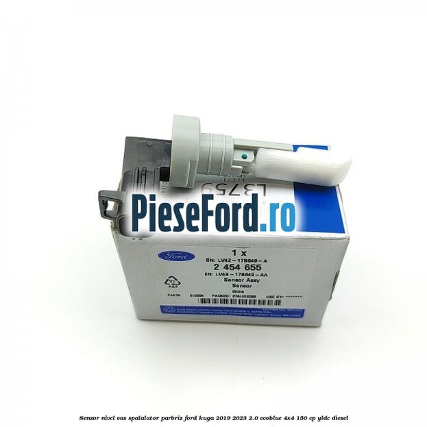 Senzor nivel vas spalalator parbriz Ford Kuga 2019-2023 2.0 EcoBlue 4x4 150 cp YLDC diesel