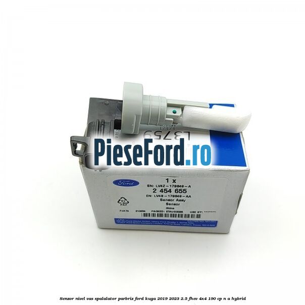 Senzor nivel vas spalalator parbriz Ford Kuga 2019-2023 2.5 FHEV 4x4 190 cp n/a hybrid