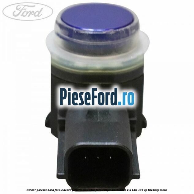 Senzor parcare bara fata culoare performance blue Ford Ranger 2016-2020 2.2 TDCi 131 cp T22DD0P diesel