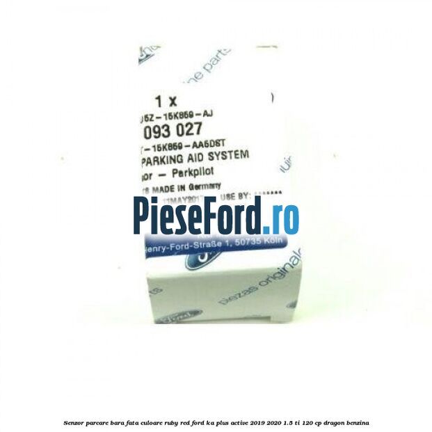 Senzor parcare bara fata culoare ruby red Ford Ka plus Active 2019-2020 1.5 Ti 120 cp Senzor parcare bara fata culoare ruby red Ford Ka plus Active 2019-2020 1.5 Ti 120 cp dragon benzina