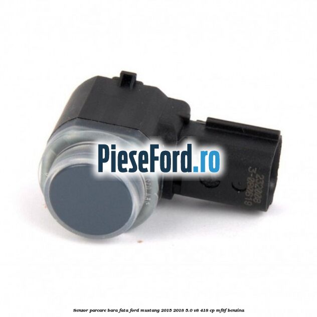 Senzor parcare bara fata Ford Mustang 2015-2018 5.0 V8 418 cp Senzor parcare bara fata Ford Mustang 2015-2018 5.0 V8 418 cp MF8F benzina