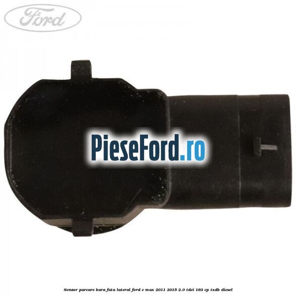 Senzor parcare bara fata lateral Ford C-Max 2011-2015 2.0 TDCi 163 cp TXDB diesel