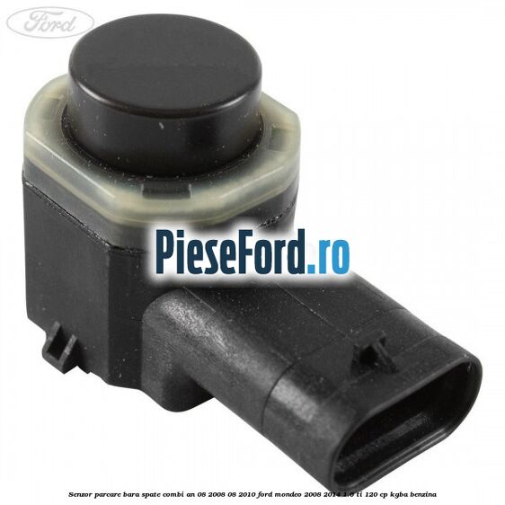 Senzor parcare bara spate combi an 08/2008-08/2010 Ford Mondeo 2008-2014 1.6 Ti 120 cp KGBA benzina