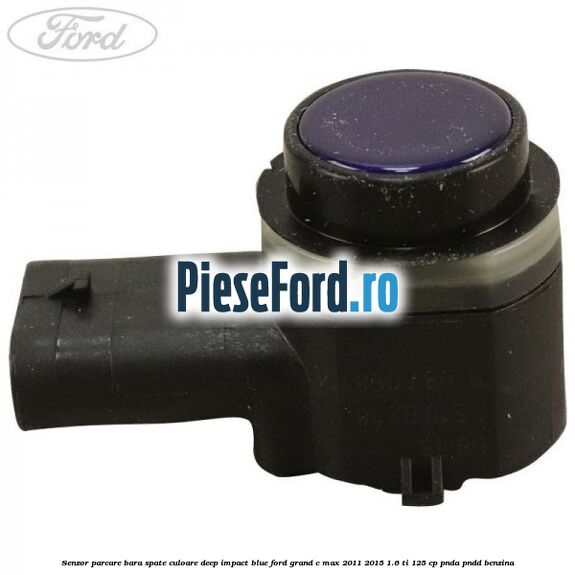Senzor parcare bara spate culoare deep impact blue Ford Grand C-Max 2011-2015 1.6 Ti 125 cp Senzor parcare bara spate culoare deep impact blue Ford Grand C-Max 2011-2015 1.6 Ti 125 cp PNDA, PNDD benzina