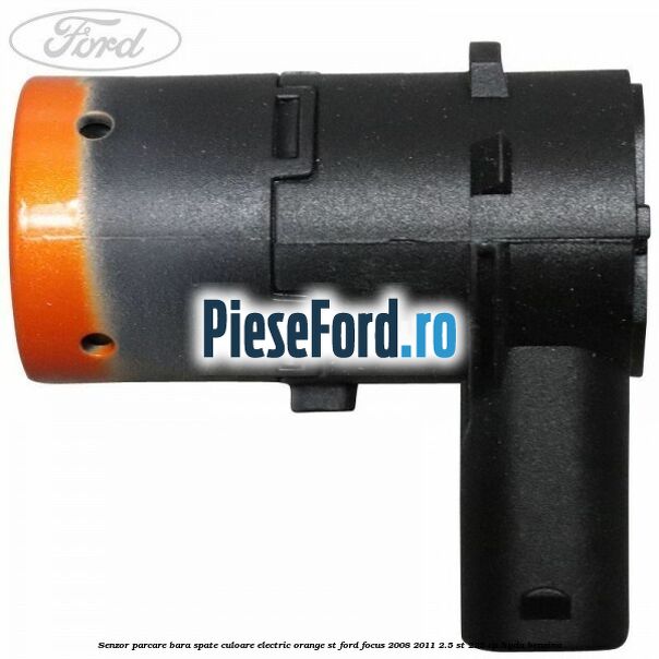 Senzor parcare bara spate culoare electric orange ST Ford Focus 2008-2011 2.5 ST 225 cp HYDA benzina