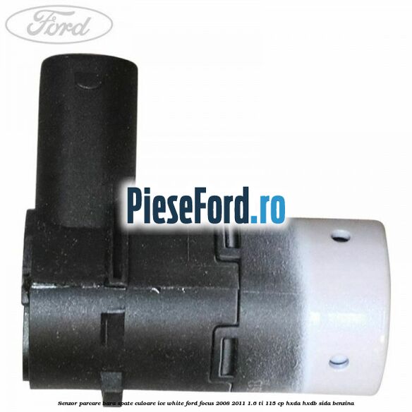 Senzor parcare bara spate culoare ice white Ford Focus 2008-2011 1.6 Ti 115 cp HXDA, HXDB, SIDA benzina