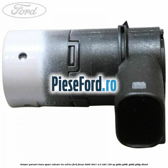 Senzor parcare bara spate culoare ice white Ford Focus 2008-2011 2.0 TDCi 136 cp Senzor parcare bara spate culoare ice white Ford Focus 2008-2011 2.0 TDCi 136 cp G6DA, G6DB, G6DD, G6DG diesel