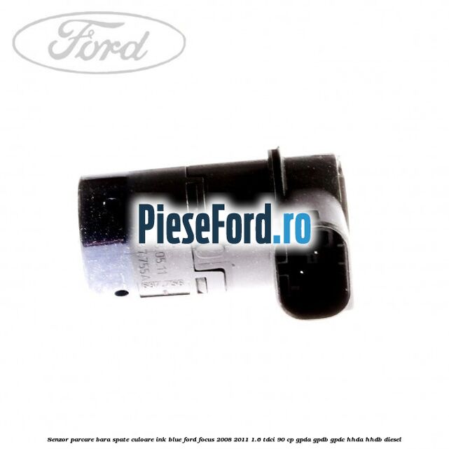 Senzor parcare bara spate culoare ink blue Ford Focus 2008-2011 1.6 TDCi 90 cp GPDA, GPDB, GPDC, HHDA, HHDB diesel