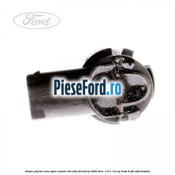 Senzor parcare bara spate culoare ink blue Ford Focus 2008-2011 1.6 Ti 115 cp HXDA, HXDB, SIDA benzina