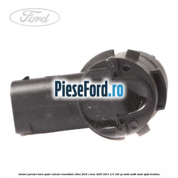 Senzor parcare bara spate culoare moondust silver Ford C-Max 2007-2011 2.0 145 cp Senzor parcare bara spate culoare moondust silver Ford C-Max 2007-2011 2.0 145 cp AODA, AODB, AODE, SYDA benzina