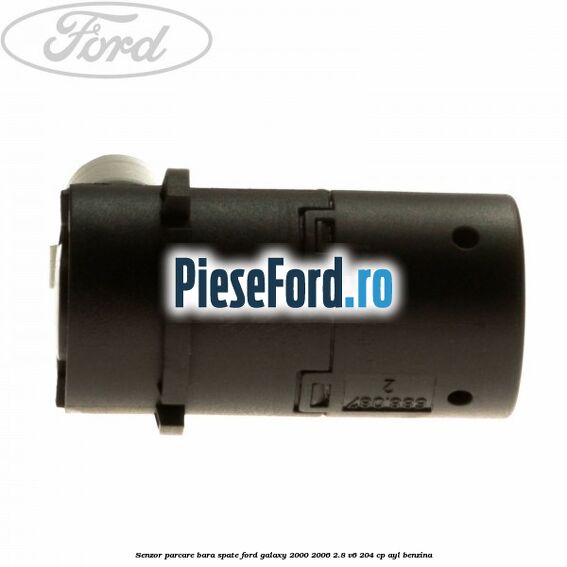 Senzor parcare bara spate Ford Galaxy 2000-2006 2.8 V6 204 cp Senzor parcare bara spate Ford Galaxy 2000-2006 2.8 V6 204 cp AYL benzina