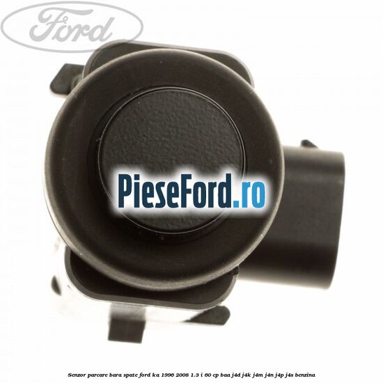 Senzor parcare bara spate Ford Ka 1996-2008 1.3 i 60 cp BAA, J4D, J4K, J4M, J4N, J4P, J4S benzina