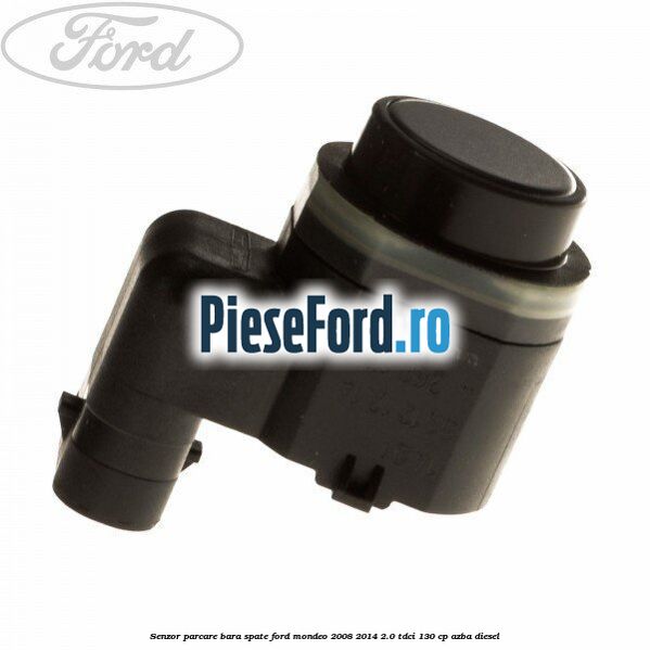 Senzor parcare bara spate Ford Mondeo 2008-2014 2.0 TDCi 130 cp