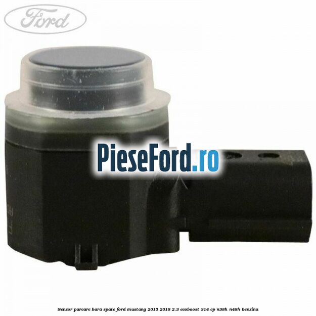 Senzor parcare bara spate Ford Mustang 2015-2018 2.3 EcoBoost 314 cp N38H, N48H benzina