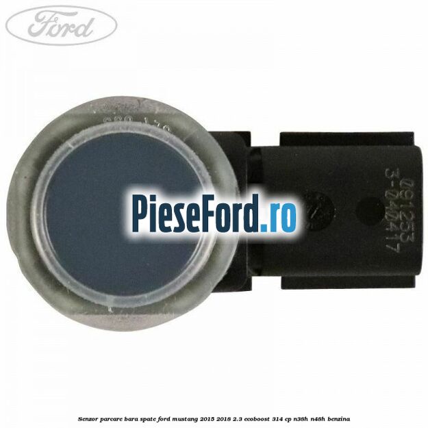Senzor parcare bara spate Ford Mustang 2015-2018 2.3 EcoBoost 314 cp N38H, N48H benzina
