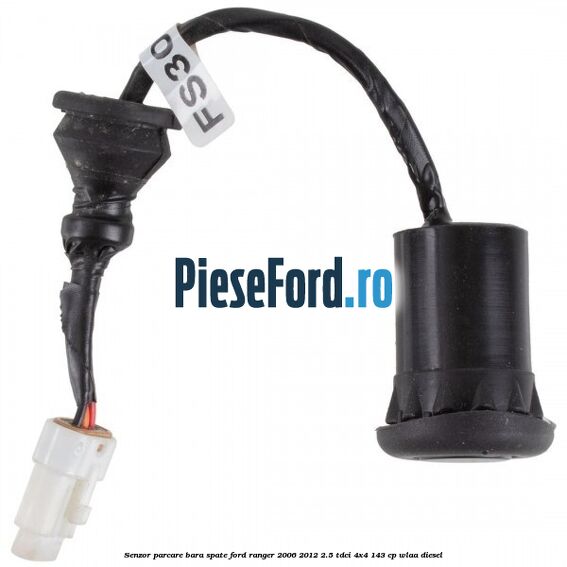 Senzor parcare bara spate Ford Ranger 2006-2012 2.5 TDCi 4x4 143 cp WLAA diesel