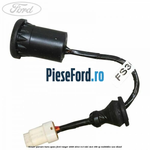 Senzor parcare bara spate Ford Ranger 2006-2012 3.0 TDCi 4x4 156 cp Senzor parcare bara spate Ford Ranger 2006-2012 3.0 TDCi 4x4 156 cp MD30DITC, WEC diesel