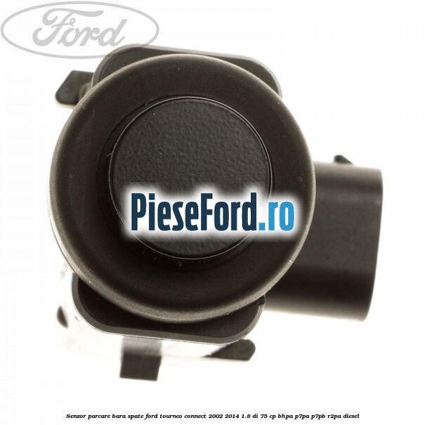 Senzor parcare bara spate Ford Tourneo Connect 2002-2014 1.8 Di 75 cp BHPA, P7PA, P7PB, R2PA diesel