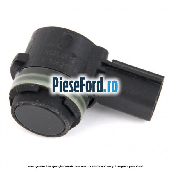 Senzor parcare bara spate Ford Transit 2014-2018 2.0 EcoBlue RWD 130 cp BKRA, YMHA, YMR6 diesel