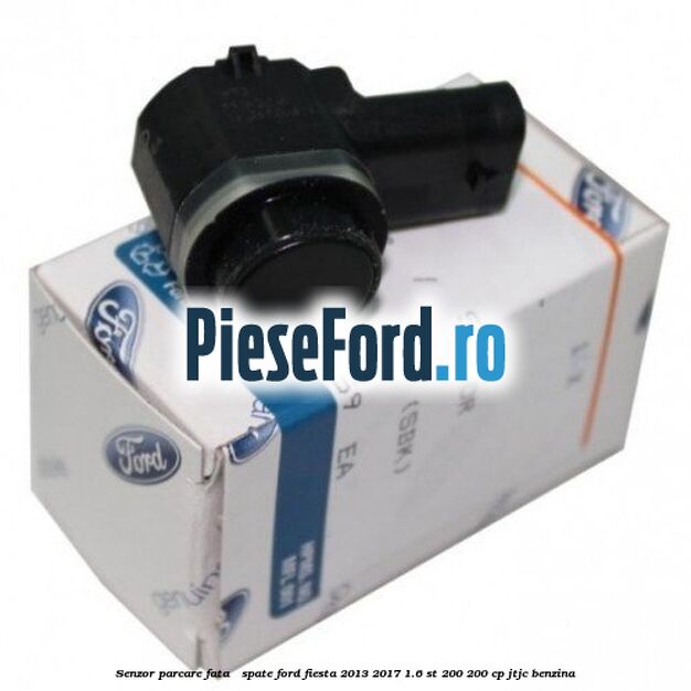 Senzor parcare fata / spate Ford Fiesta 2013-2017 1.6 ST 200 200 cp JTJC benzina