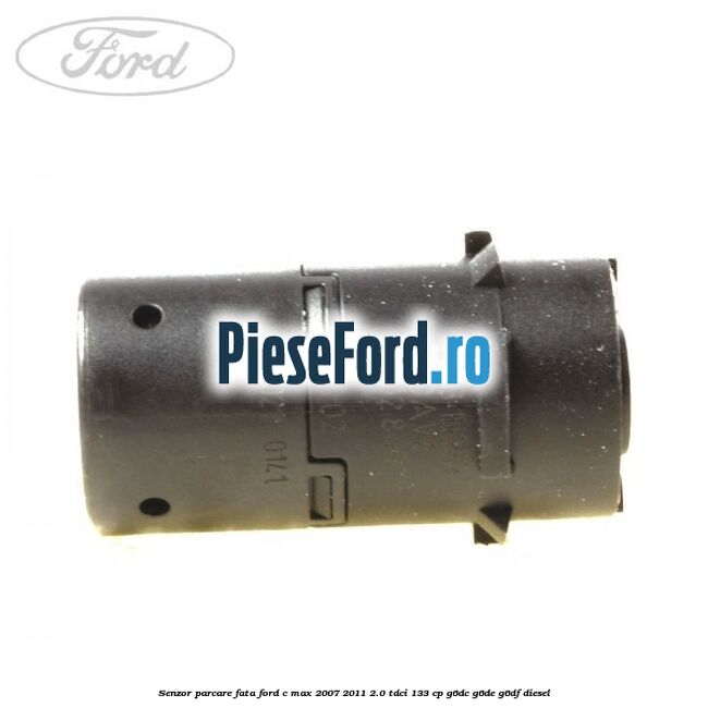 Senzor parcare fata Ford C-Max 2007-2011 2.0 TDCi 133 cp G6DC, G6DE, G6DF diesel