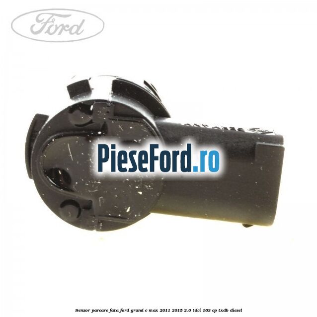 Senzor parcare fata Ford Grand C-Max 2011-2015 2.0 TDCi 163 cp TXDB diesel