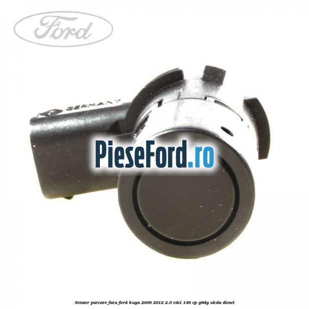 Senzor parcare fata Ford Kuga 2008-2012 2.0 TDCi 136 cp G6DG, UKDA diesel