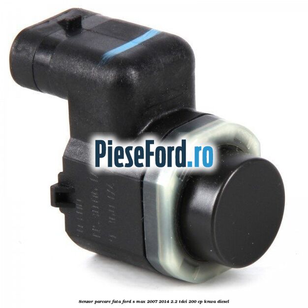 Senzor parcare fata Ford S-Max 2007-2014 2.2 TDCi 200 cp KNWA diesel