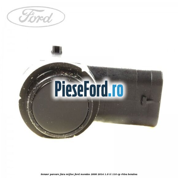 Senzor parcare fata mijloc Ford Mondeo 2008-2014 1.6 Ti 110 cp RHBA benzina