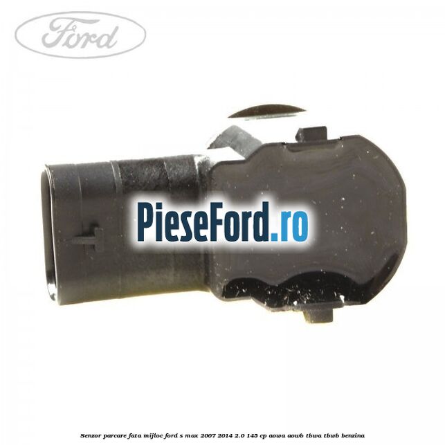 Senzor parcare fata mijloc Ford S-Max 2007-2014 2.0 145 cp AOWA, AOWB, TBWA, TBWB benzina